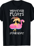 Men's And Women's T-Shirt, Funny Whatever Floats Your Goat Graphic Tee, Summer Beach Pool Party Humor Gift
